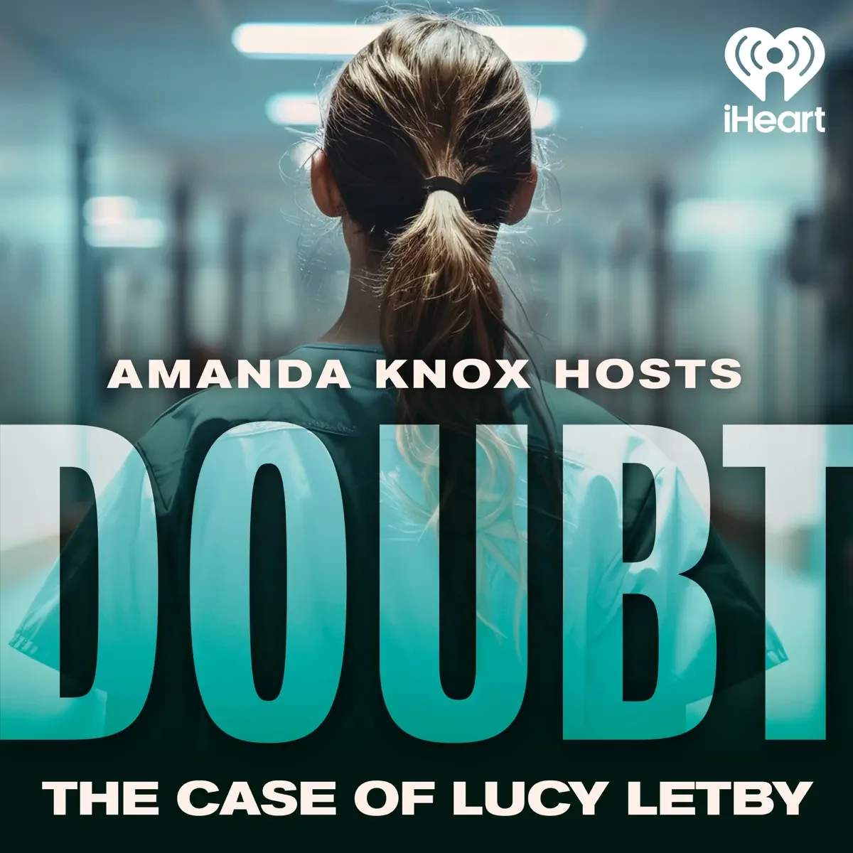 doubt Lucy letby Amanda Knox podcast artwork