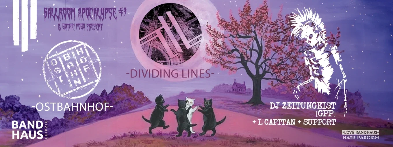 Dividing Lines + Ostbahnhof + Gothic Pogo Aftershow