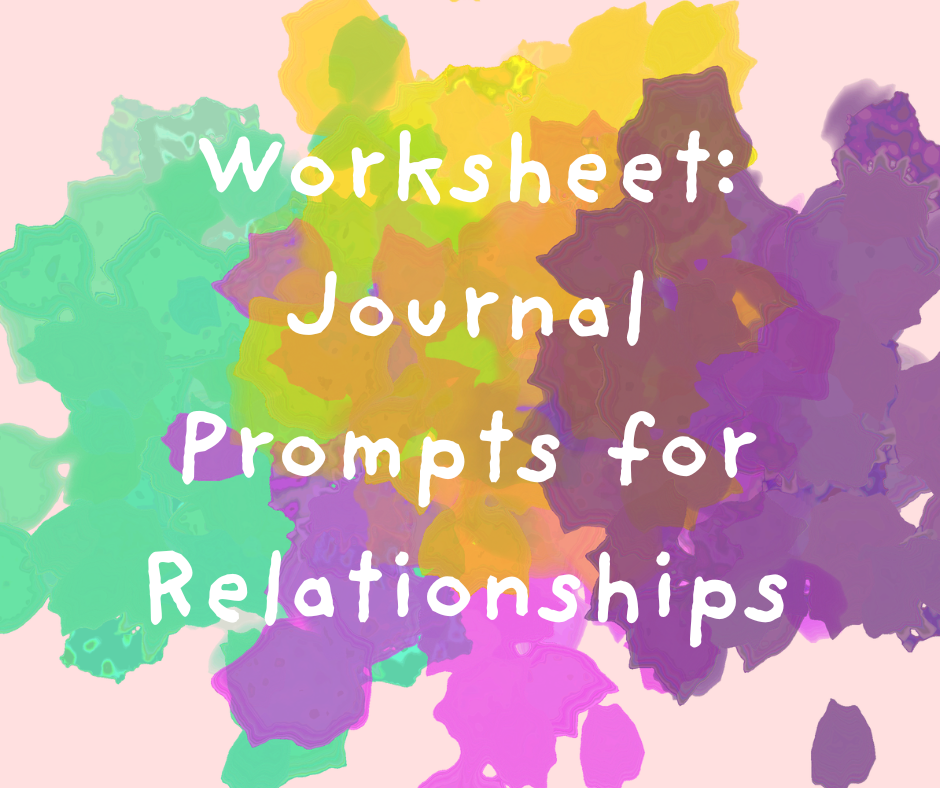 Worksheet: Journal Prompts for Relationships