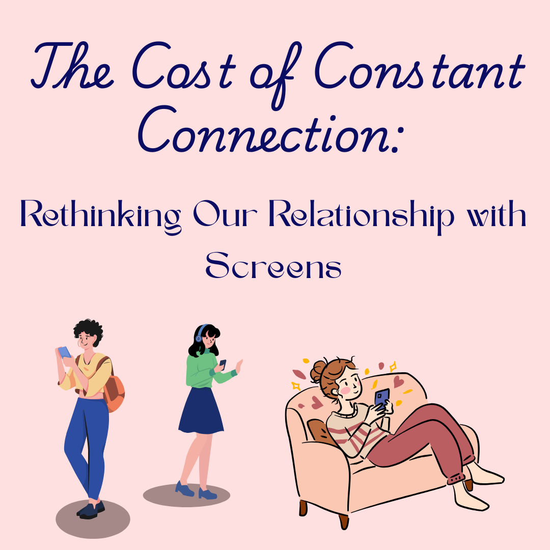 The Cost of Constant Connection: Rethinking Our Relationship with Screens