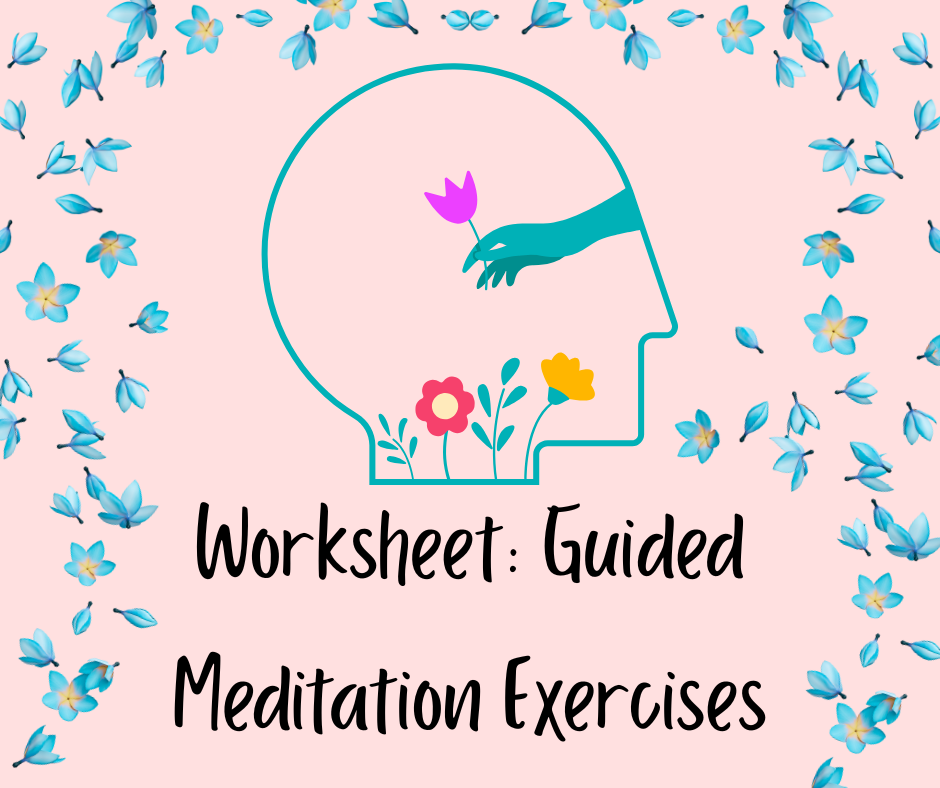 Worksheet: Guided Meditation Exercises