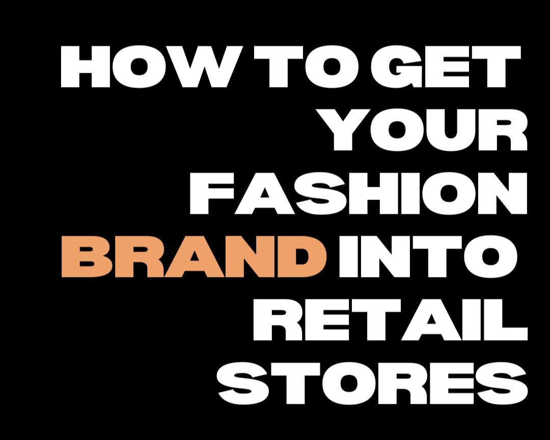 How+to+get+your+fashion+brand+into+retail+stores