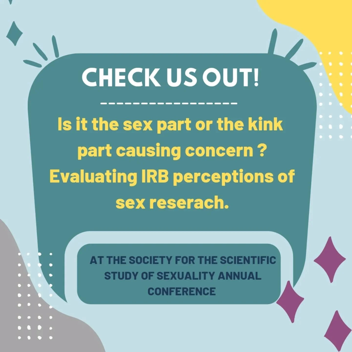 Join us in San Diego for our lab's presentation on recent research addressing how sex and kink research is evaluated by IRB committee members 

#ssss