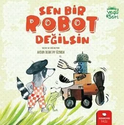 Sen Bir Robot Değilsin | Aysun Berktay Özmen