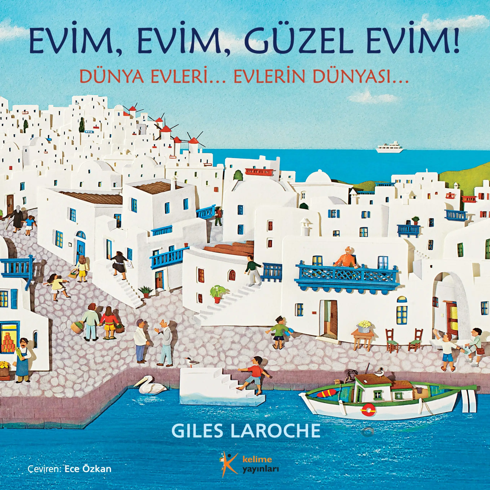 Evim Evim, Güzel Evim! | Giles Laroche
