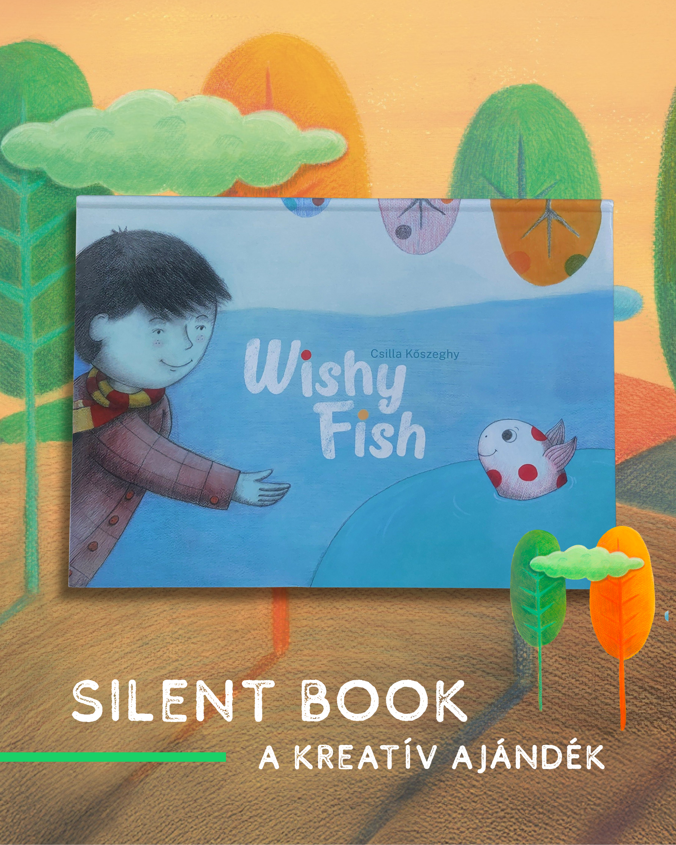 A children's book titled 'Wishy Fish' by Csilla Kőszegi, displayed against an illustrated background of trees and clouds. The book cover features a drawing of a smiling boy with dark hair and a fish with red spots in blue water.