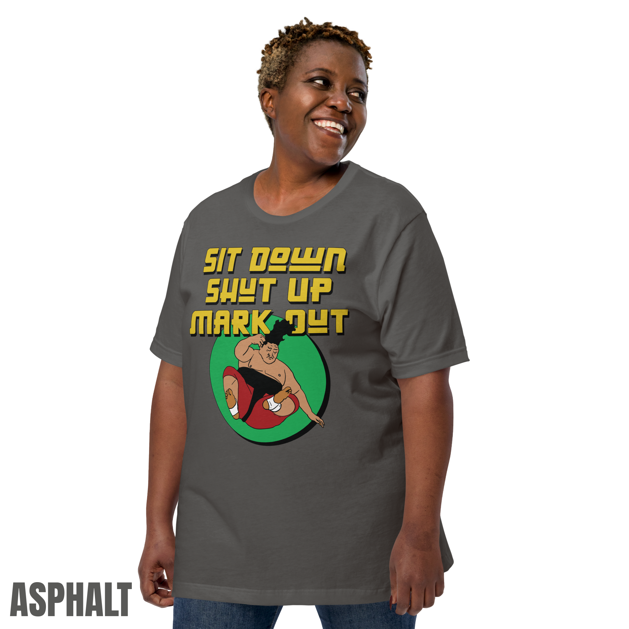 Sit Down Shut Up Mark Out unisex wrestling t-shirt in multiple colors, soft stretch fabric, pro wrestling fan apparel
