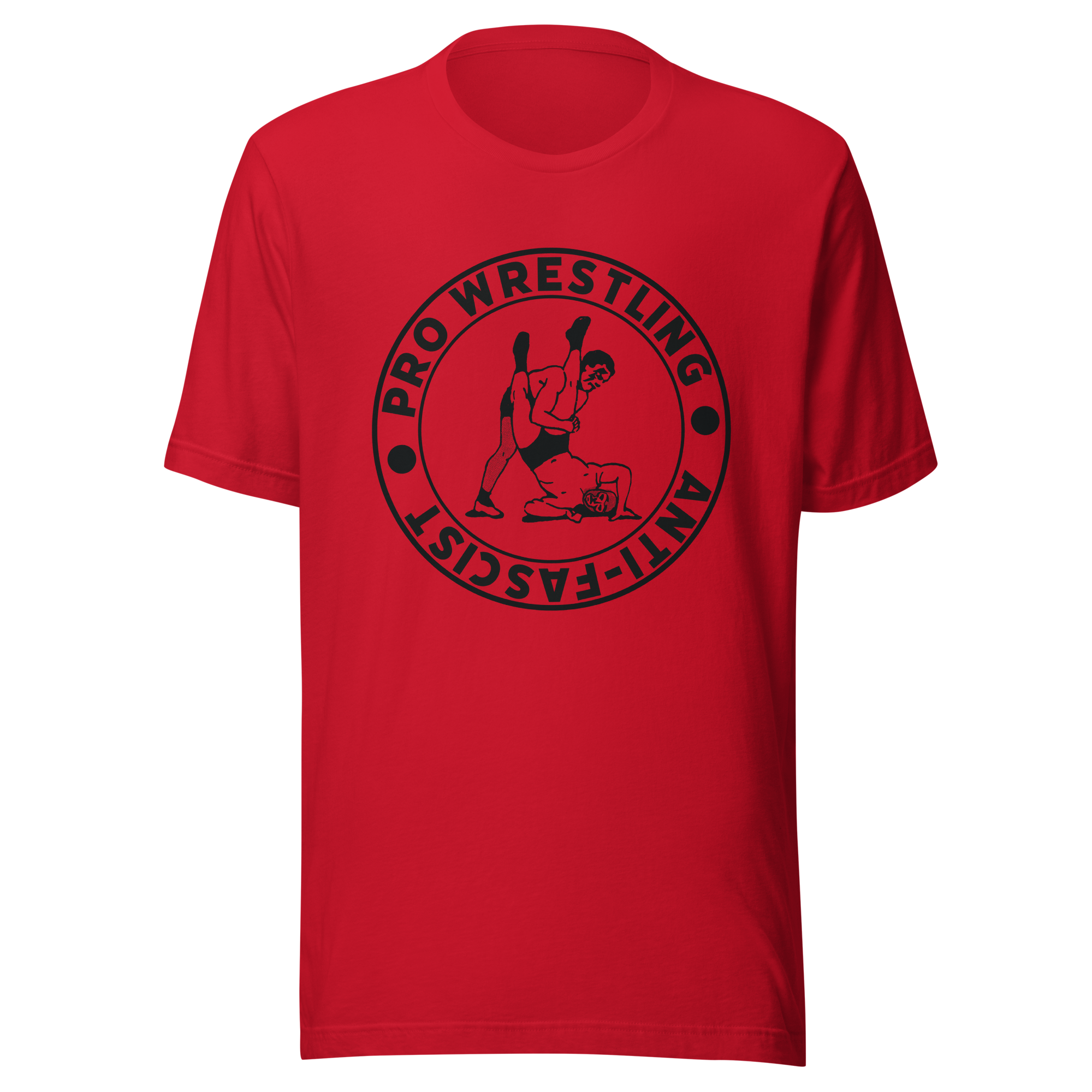 Pro Wrestling. Anti-Fascist. Unisex Tee