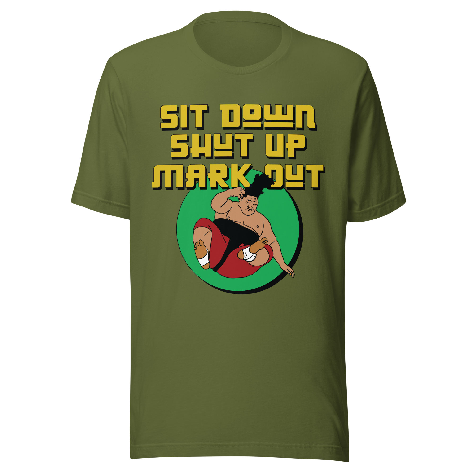 Sit Down Shut Up Mark Out Unisex Tee