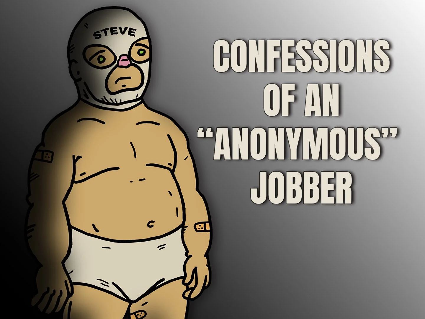 Confessions of an “Anonymous” Jobber