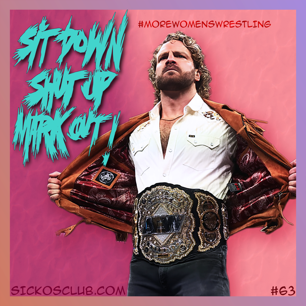 Sit Down Shut Up Mark Out! Episode 63