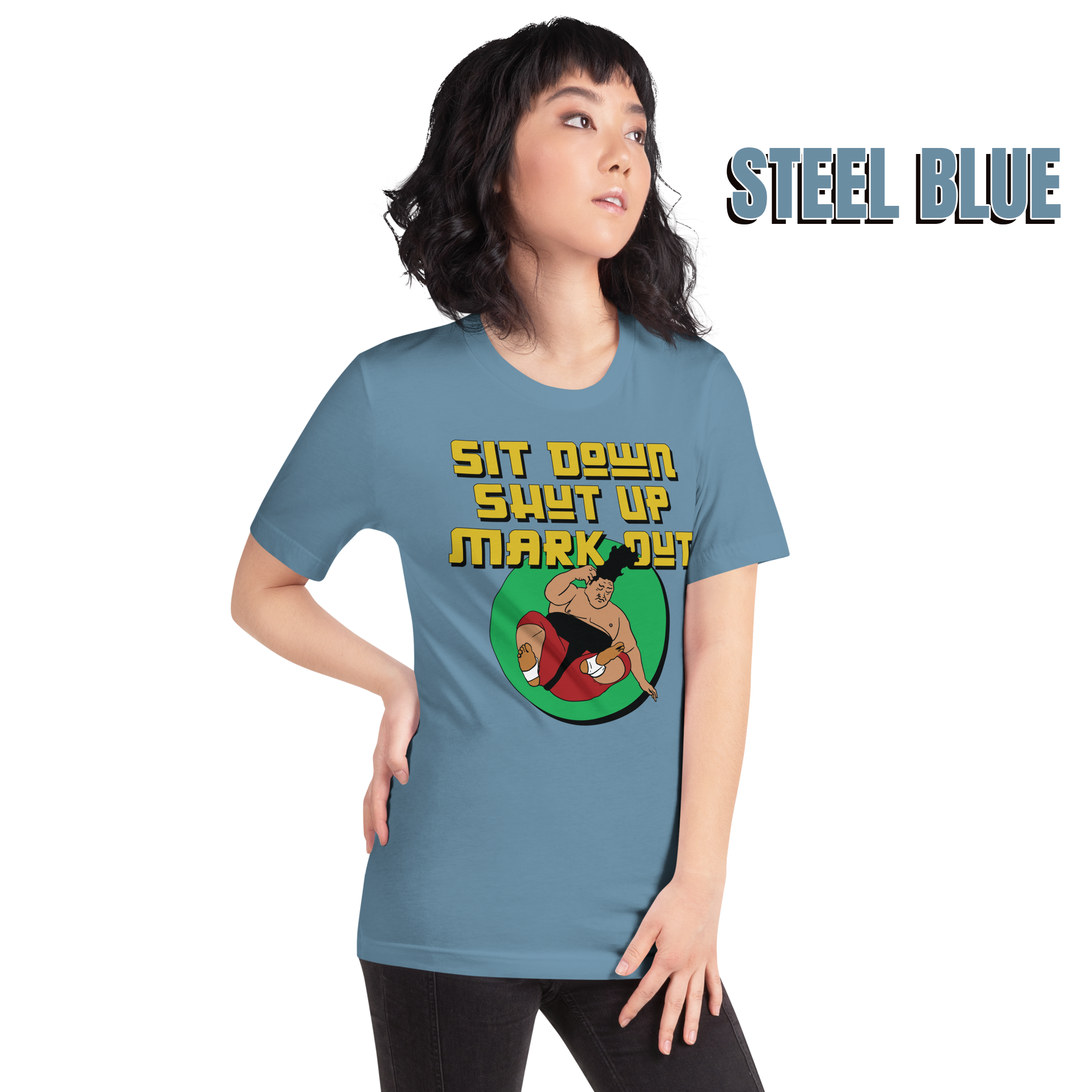 Sit Down Shut Up Mark Out unisex wrestling t-shirt in multiple colors, soft stretch fabric, pro wrestling fan apparel