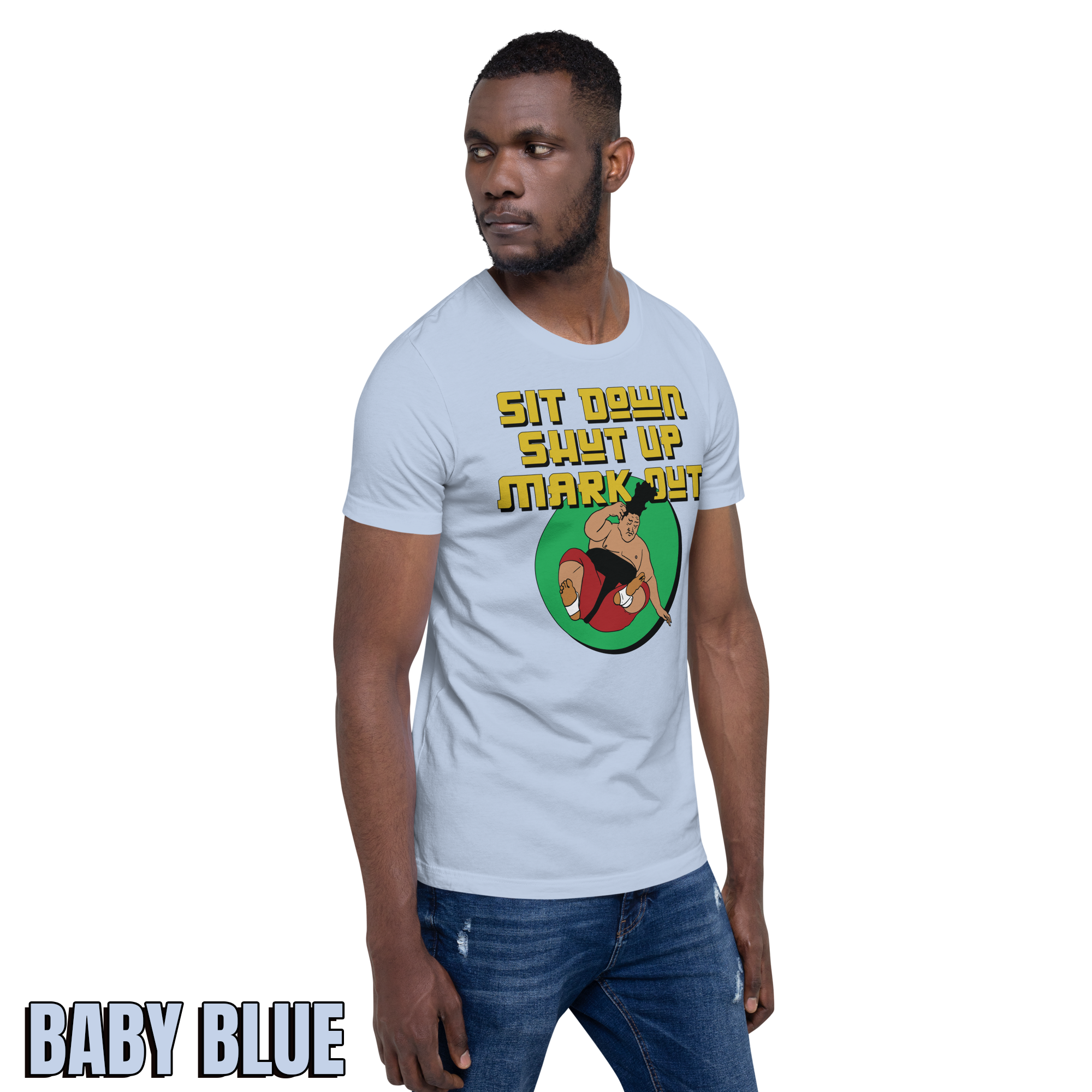 Sit Down Shut Up Mark Out unisex wrestling t-shirt in multiple colors, soft stretch fabric, pro wrestling fan apparel
