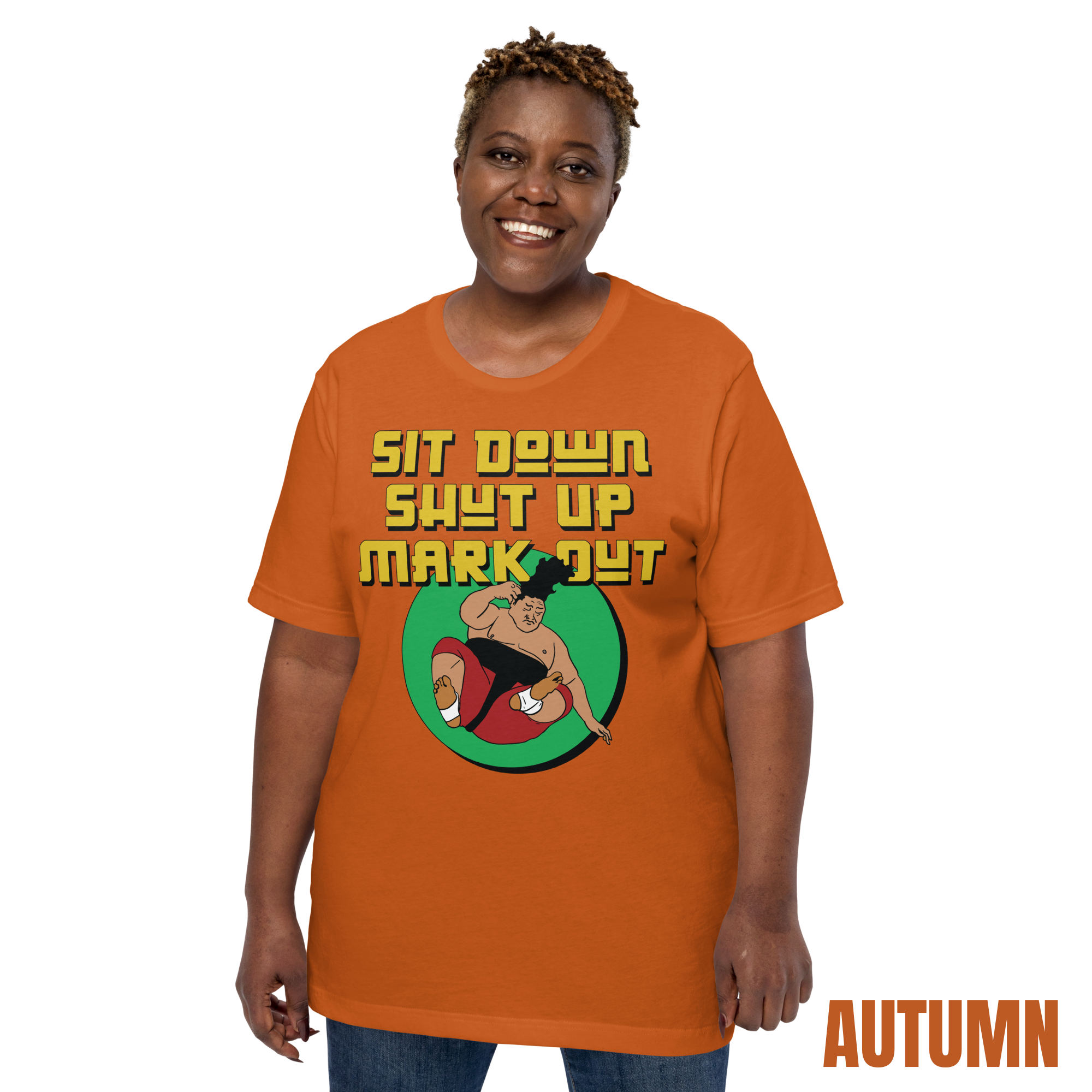 Sit Down Shut Up Mark Out unisex wrestling t-shirt in multiple colors, soft stretch fabric, pro wrestling fan apparel