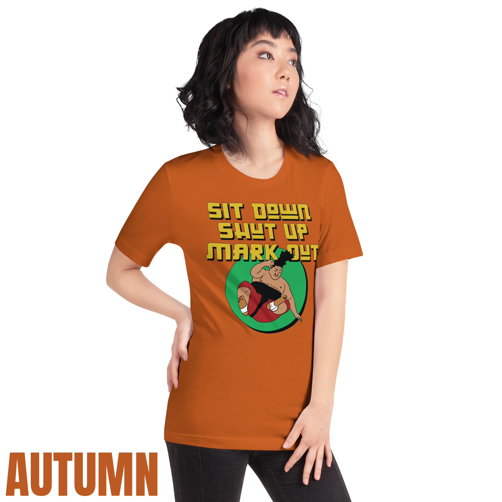 Sit Down Shut Up Mark Out unisex wrestling t-shirt in multiple colors, soft stretch fabric, pro wrestling fan apparel