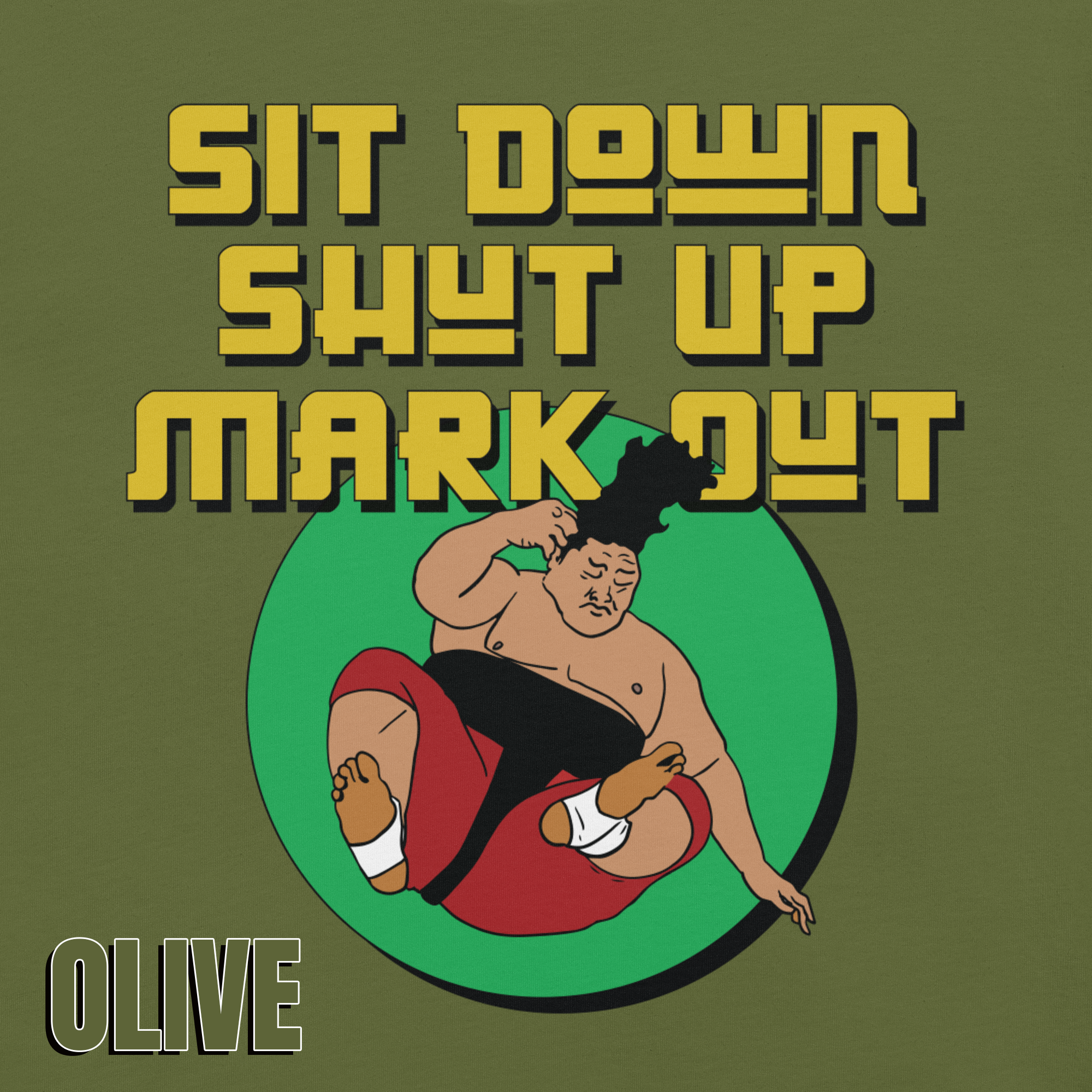 Sit Down Shut Up Mark Out unisex wrestling t-shirt in multiple colors, soft stretch fabric, pro wrestling fan apparel