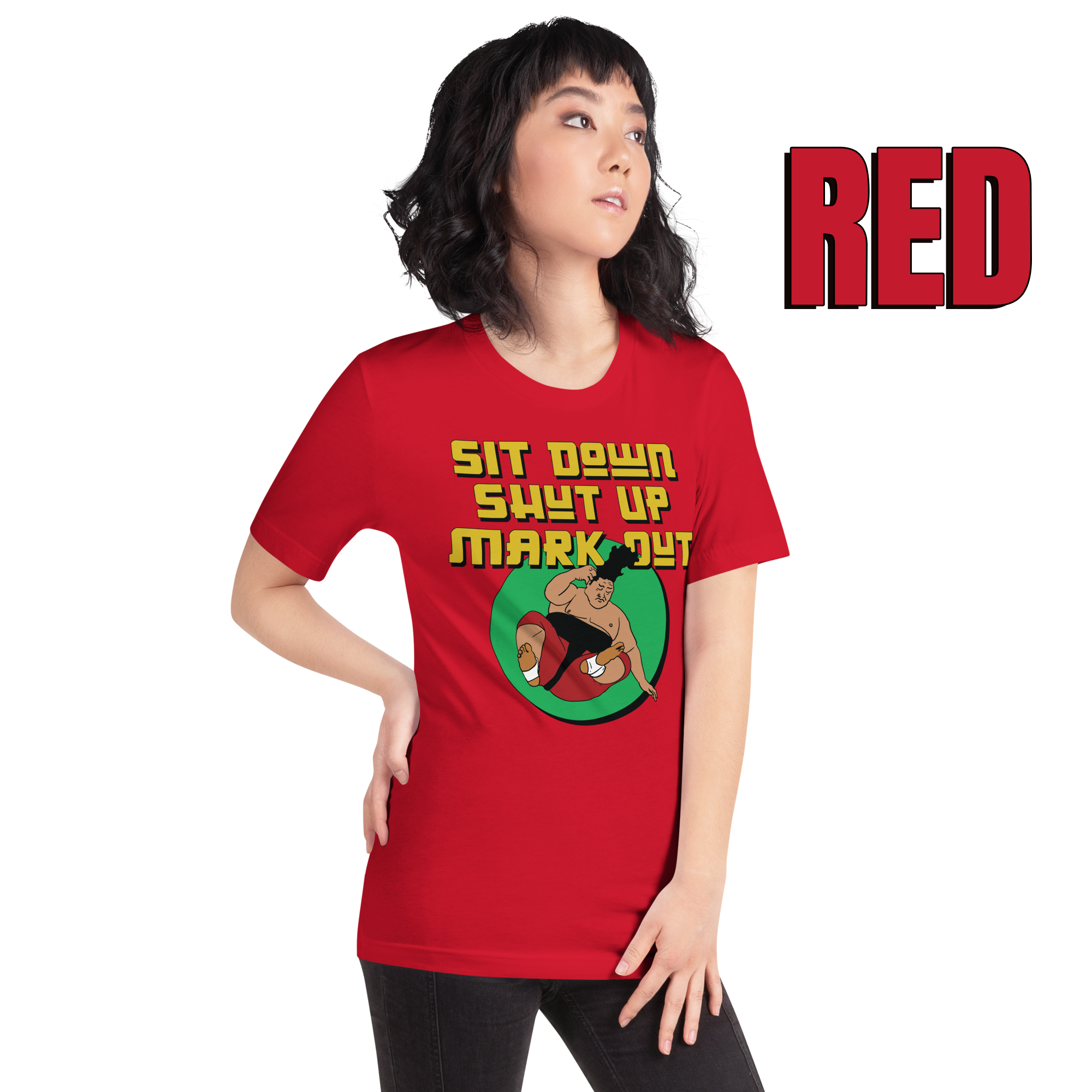Sit Down Shut Up Mark Out unisex wrestling t-shirt in multiple colors, soft stretch fabric, pro wrestling fan apparel