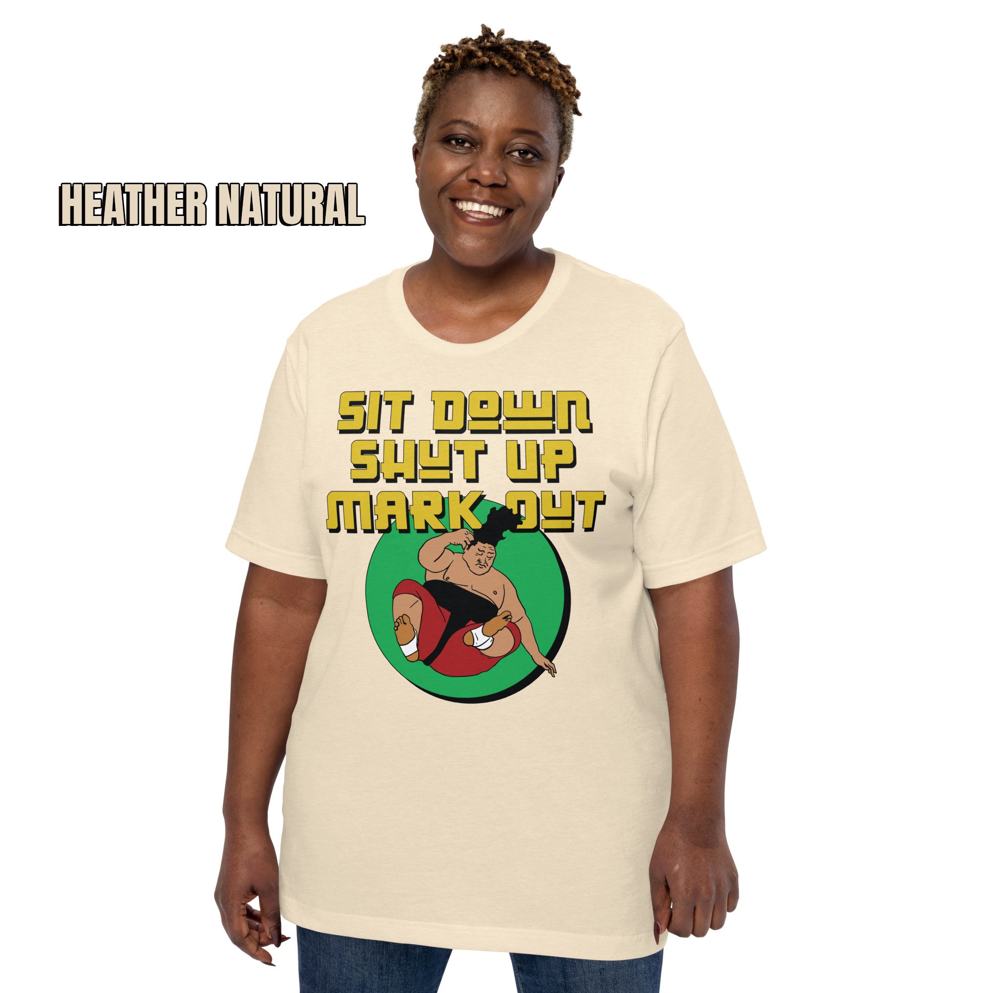 Sit Down Shut Up Mark Out unisex wrestling t-shirt in multiple colors, soft stretch fabric, pro wrestling fan apparel