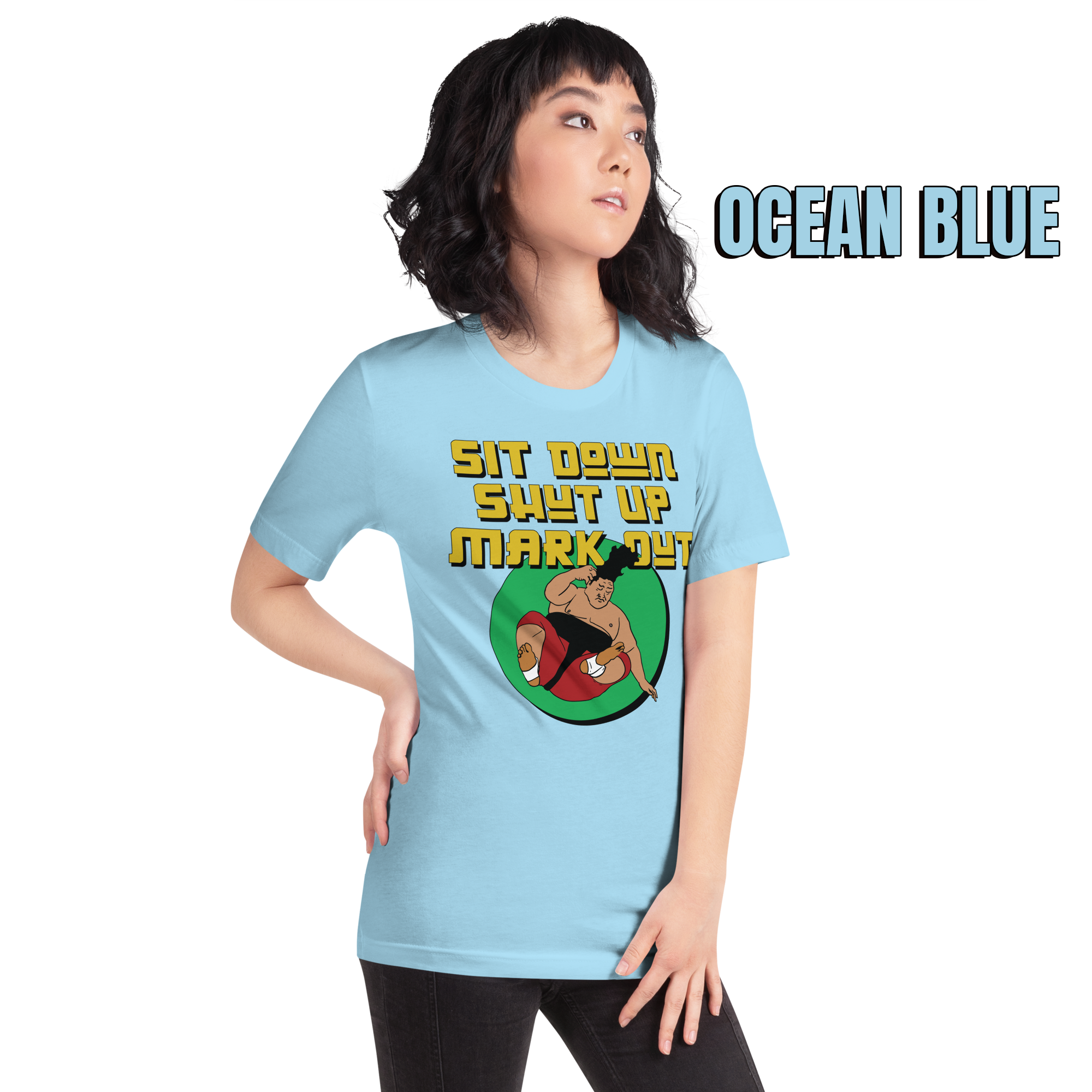 Sit Down Shut Up Mark Out unisex wrestling t-shirt in multiple colors, soft stretch fabric, pro wrestling fan apparel