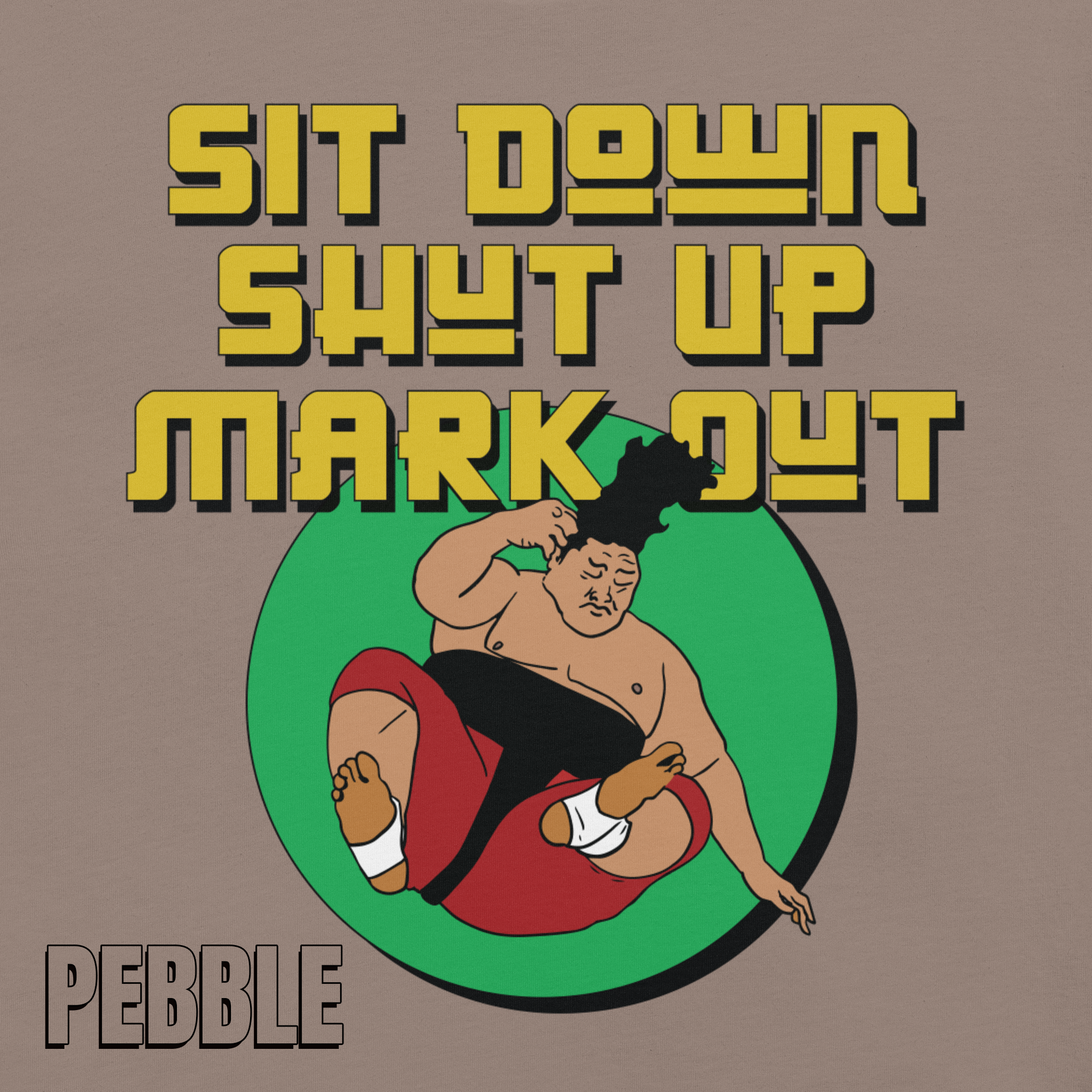 Sit Down Shut Up Mark Out unisex wrestling t-shirt in multiple colors, soft stretch fabric, pro wrestling fan apparel