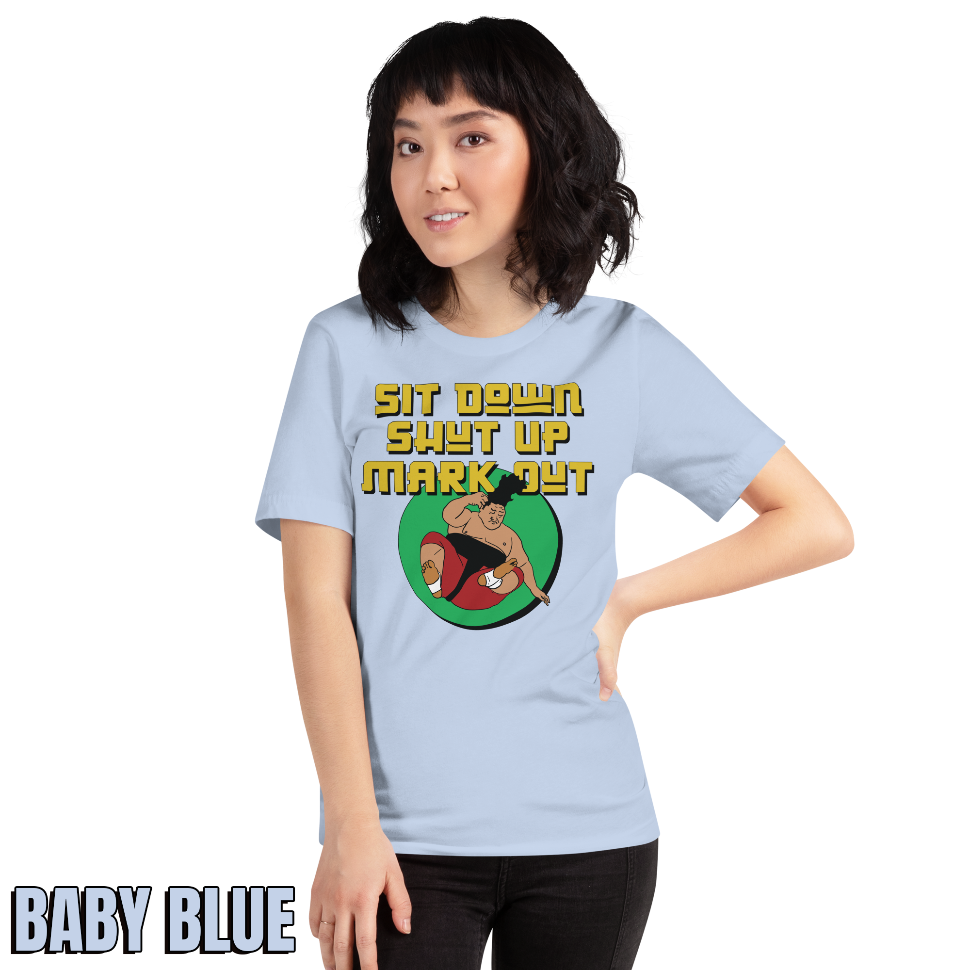 Sit Down Shut Up Mark Out unisex wrestling t-shirt in multiple colors, soft stretch fabric, pro wrestling fan apparel