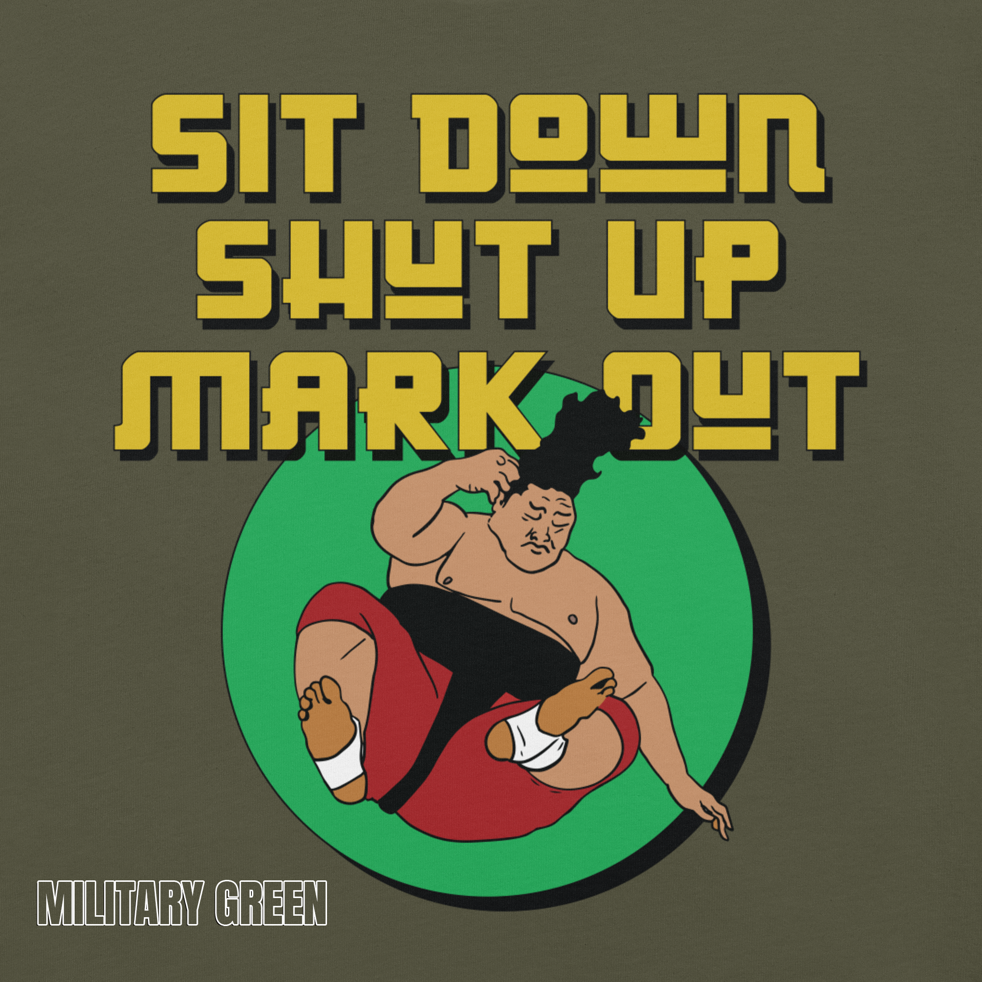 Sit Down Shut Up Mark Out unisex wrestling t-shirt in multiple colors, soft stretch fabric, pro wrestling fan apparel
