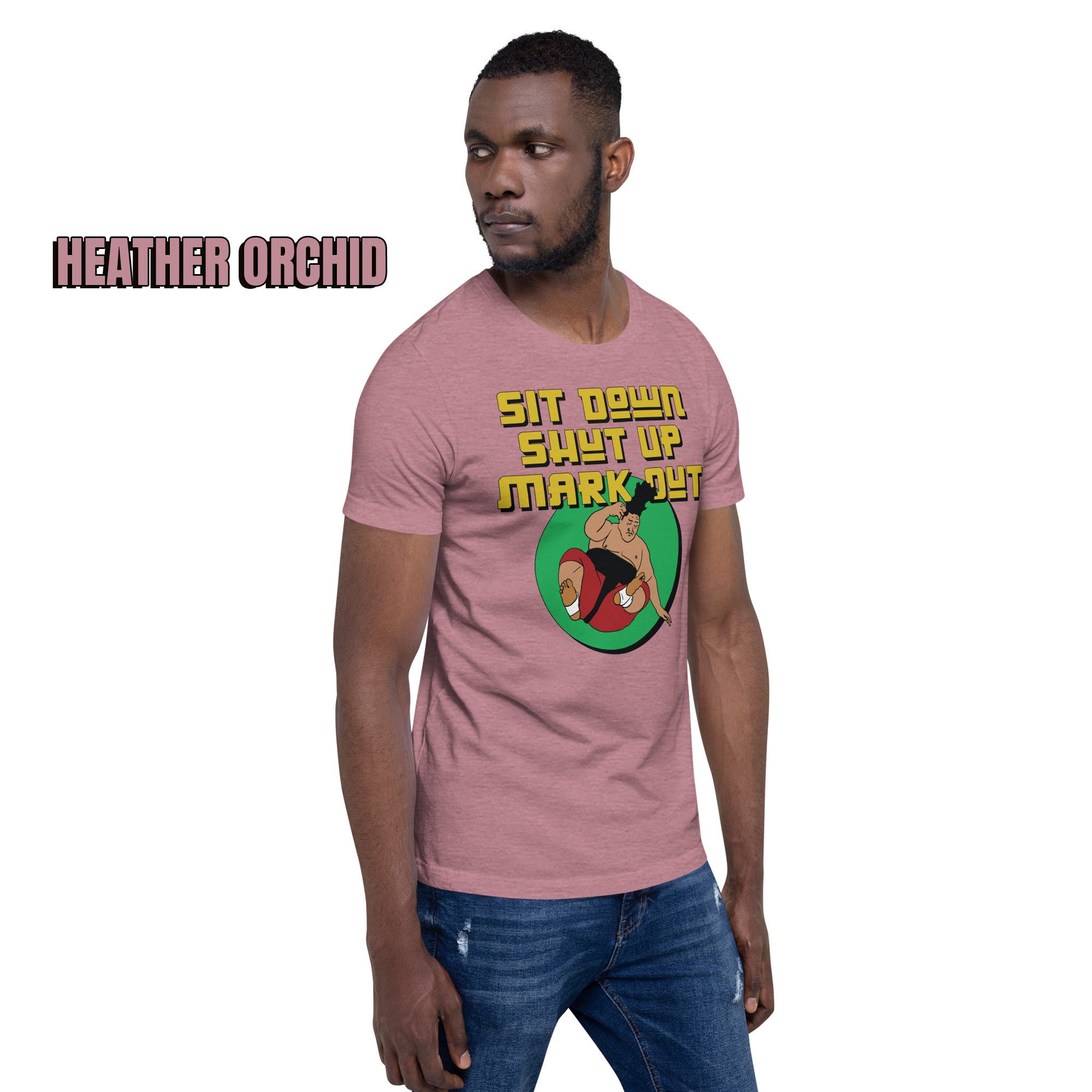 Sit Down Shut Up Mark Out unisex wrestling t-shirt in multiple colors, soft stretch fabric, pro wrestling fan apparel