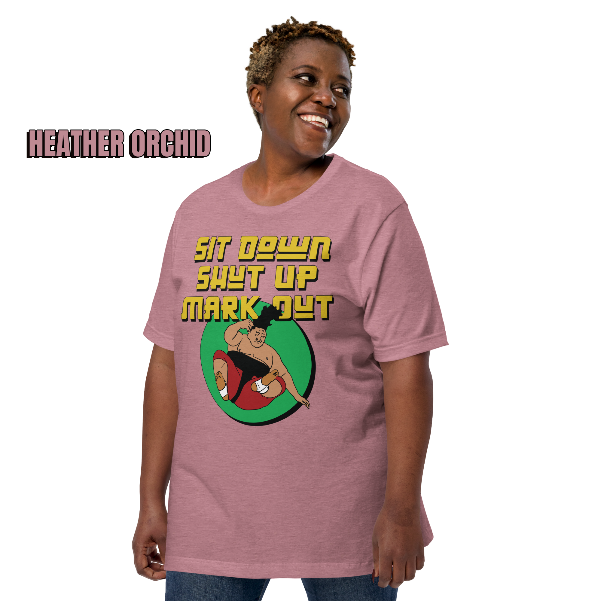 Sit Down Shut Up Mark Out unisex wrestling t-shirt in multiple colors, soft stretch fabric, pro wrestling fan apparel