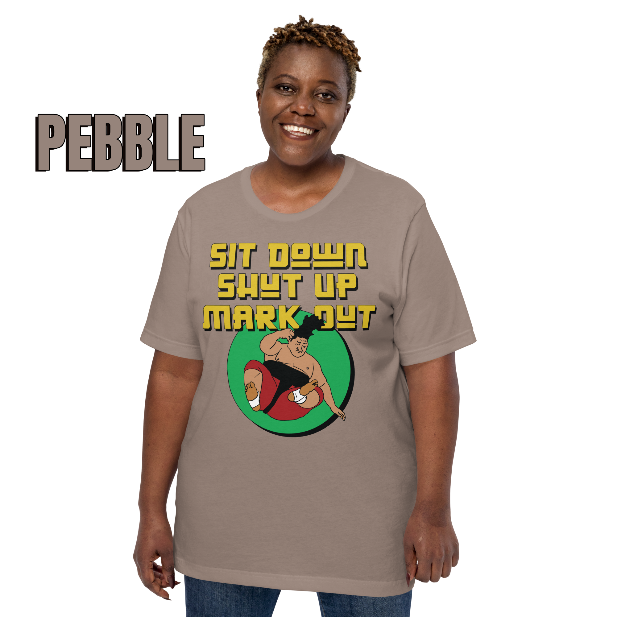 Sit Down Shut Up Mark Out unisex wrestling t-shirt in multiple colors, soft stretch fabric, pro wrestling fan apparel