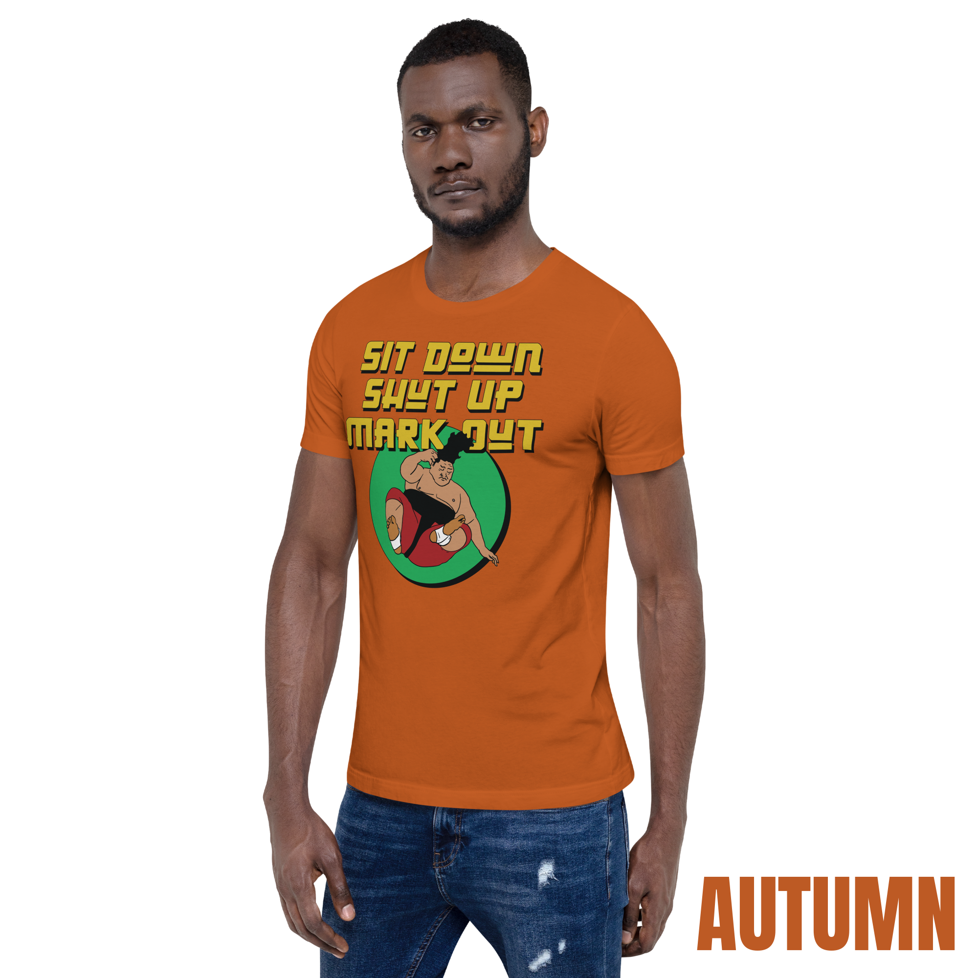Sit Down Shut Up Mark Out unisex wrestling t-shirt in multiple colors, soft stretch fabric, pro wrestling fan apparel