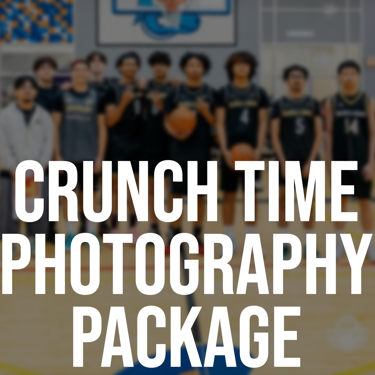 CRUNCH TIME PHOTOGRAPHY PACKAGE