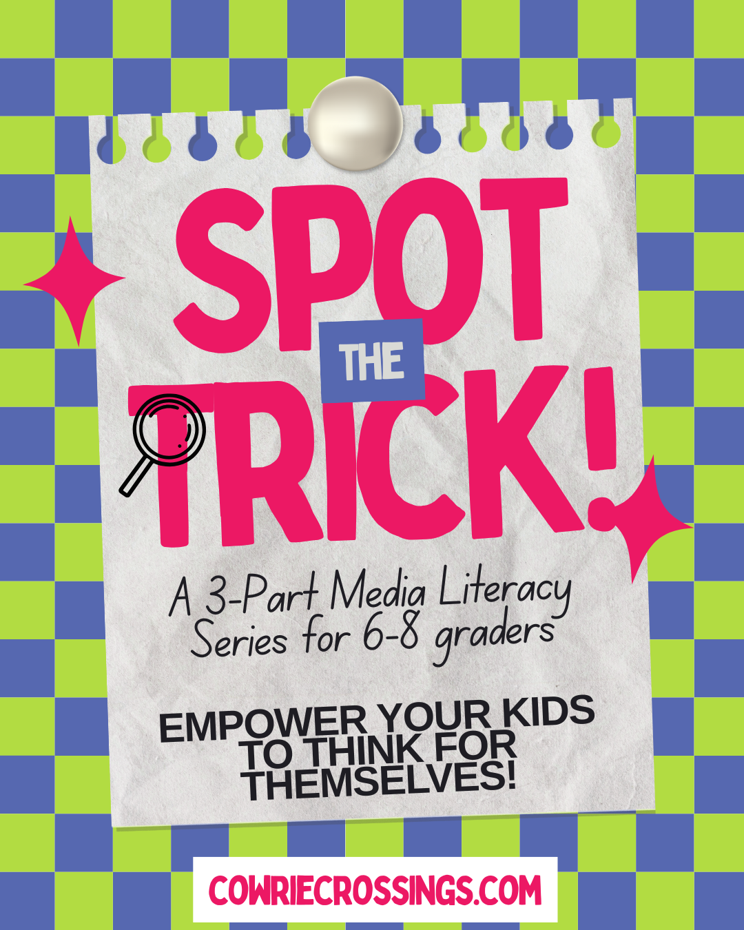 Spot the Trick! A 3-part Media Literacy workshop for grades 6-8