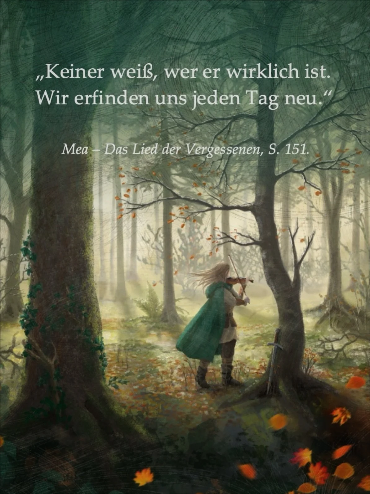 Kleines Zitat aus &bdquo;Mea - Das Lied der Vergessenen&ldquo;. 🙃 Irgendwie wahr - oder? 
&bull;
&bull;
&bull;
#author #autorin #autorenaufinstagram #books #artwork #nature #fantasy #highfantasy #books #b&uuml;cherwurm🐛 #bookstagram #epic #zitat #s