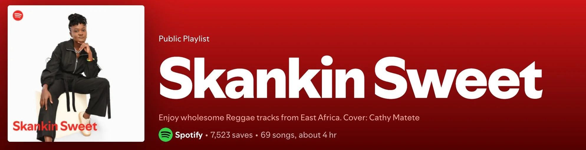 A woman with short curly hair wearing a black tracksuit and jewelry, sitting with one knee up and resting her hand on her chin, on a white background. Text overlay reads 'Skankin Sweet' and lyrics 'Enjoy wholesome Reggae tracks from East Africa. Cover: Cathy Matete'. This is a Spotify playlist cover for reggae music.