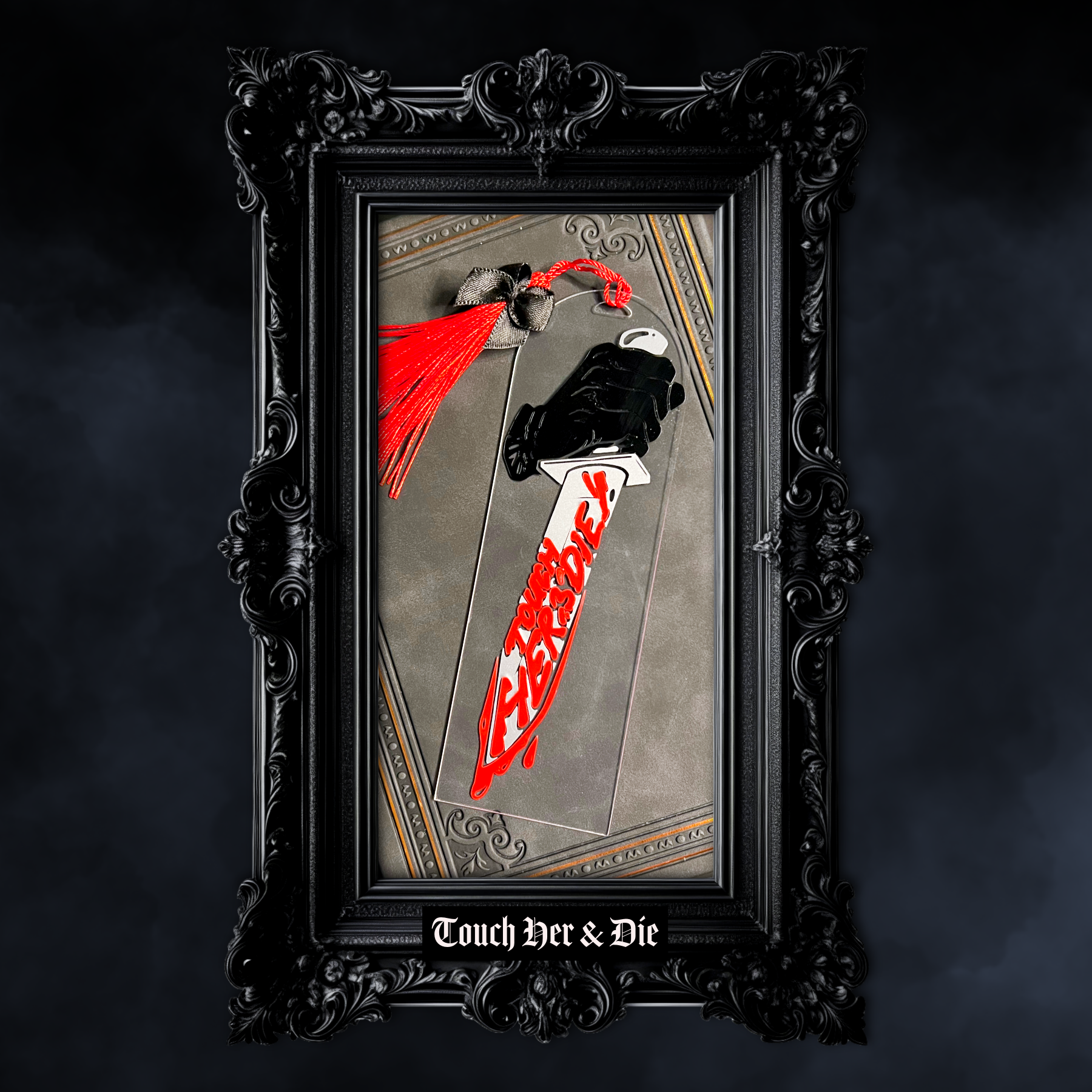 Touch Her & Die Acrylic Bookmark