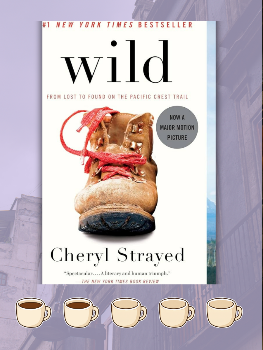 Wild: From Lost to Found on the Pacific Crest Trail