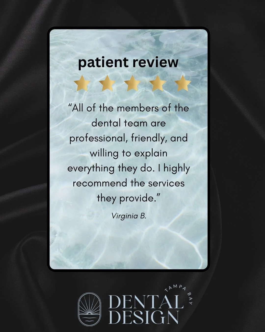 Things we value at Tampa Bay Dental Design: 
--&gt; professionalism
--&gt; treating patient as our own family 
--&gt; education
Thanks for the kind words!