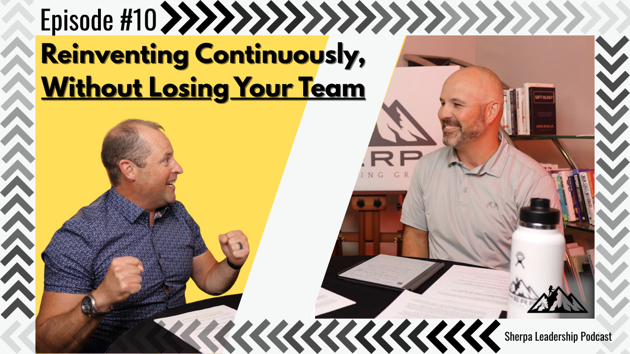 Episode 10 – Reinventing Continuously Without Losing Your Team