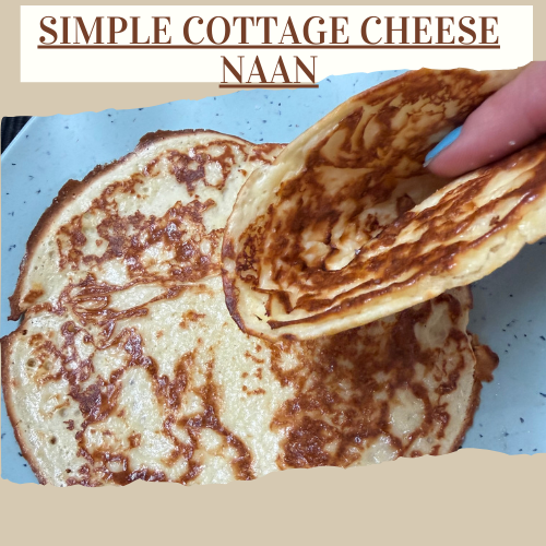 Simple Cottage Cheese Naan