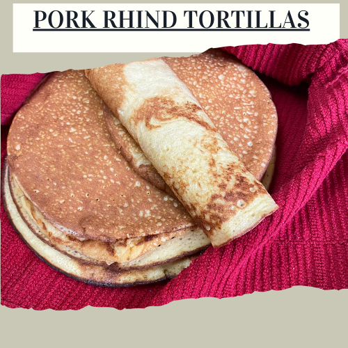Pork Rhind Tortillas