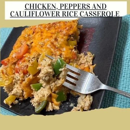 Chicken, Peppers and Cauliflower Rice Casserole