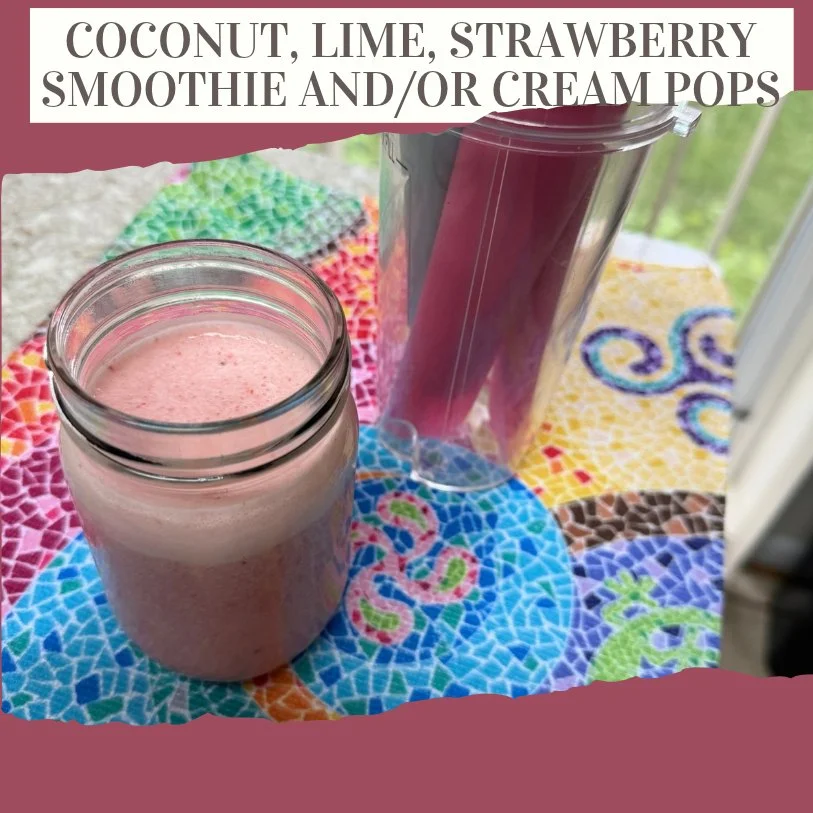 Coconut, Lime, Strawberry smoothie and/or Cream Pops