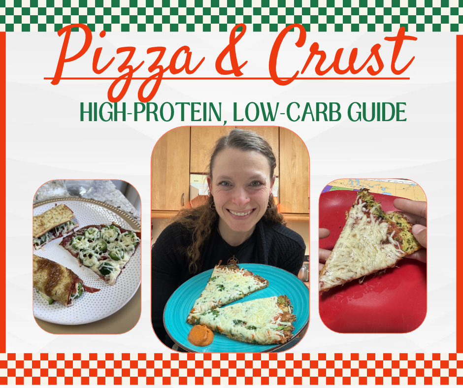Pizza &amp; Crust High-Protein, Low-Carb Guide 