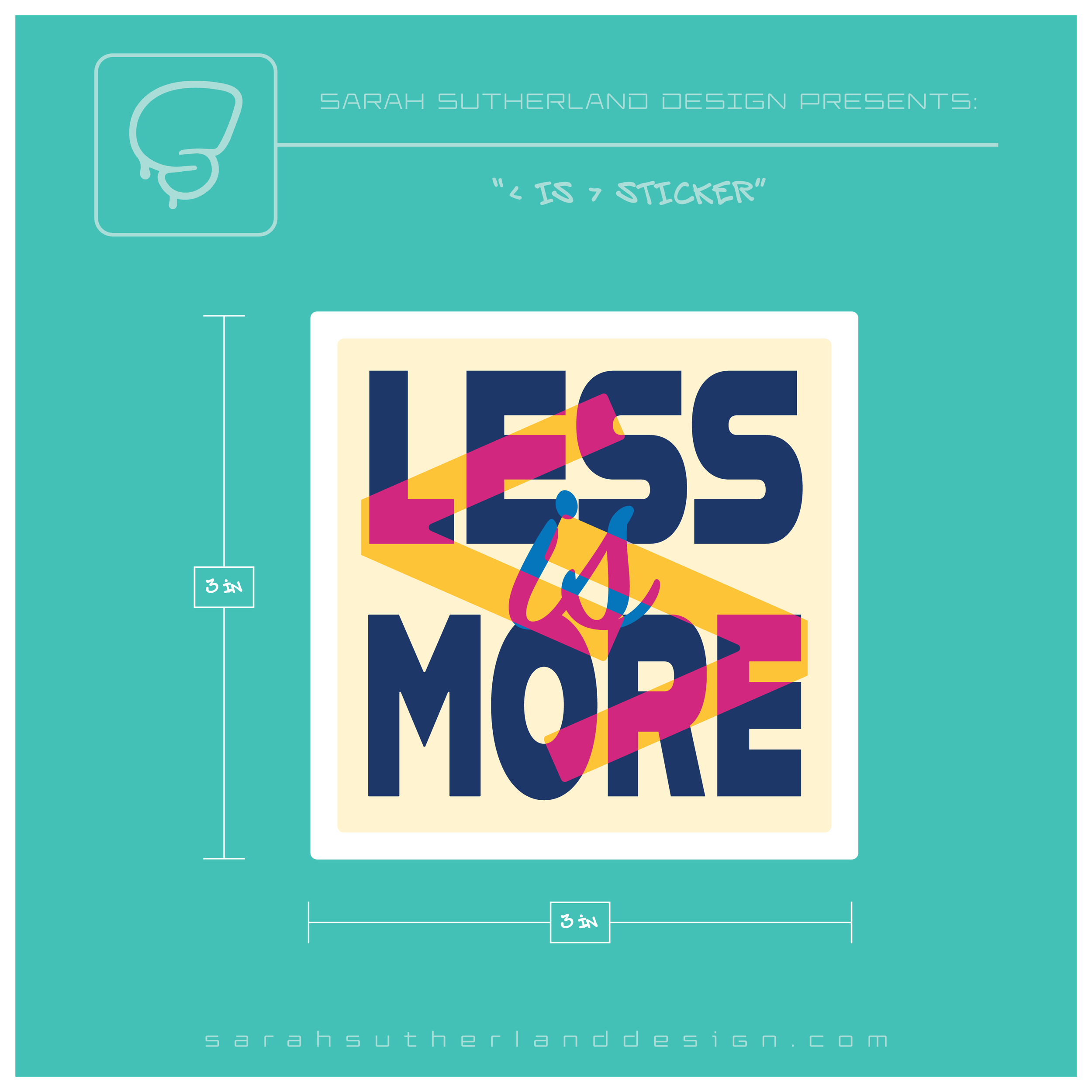 Hand made vector sticker showing dimensions of the phrase less is more this work is done on Adobe Illustrator