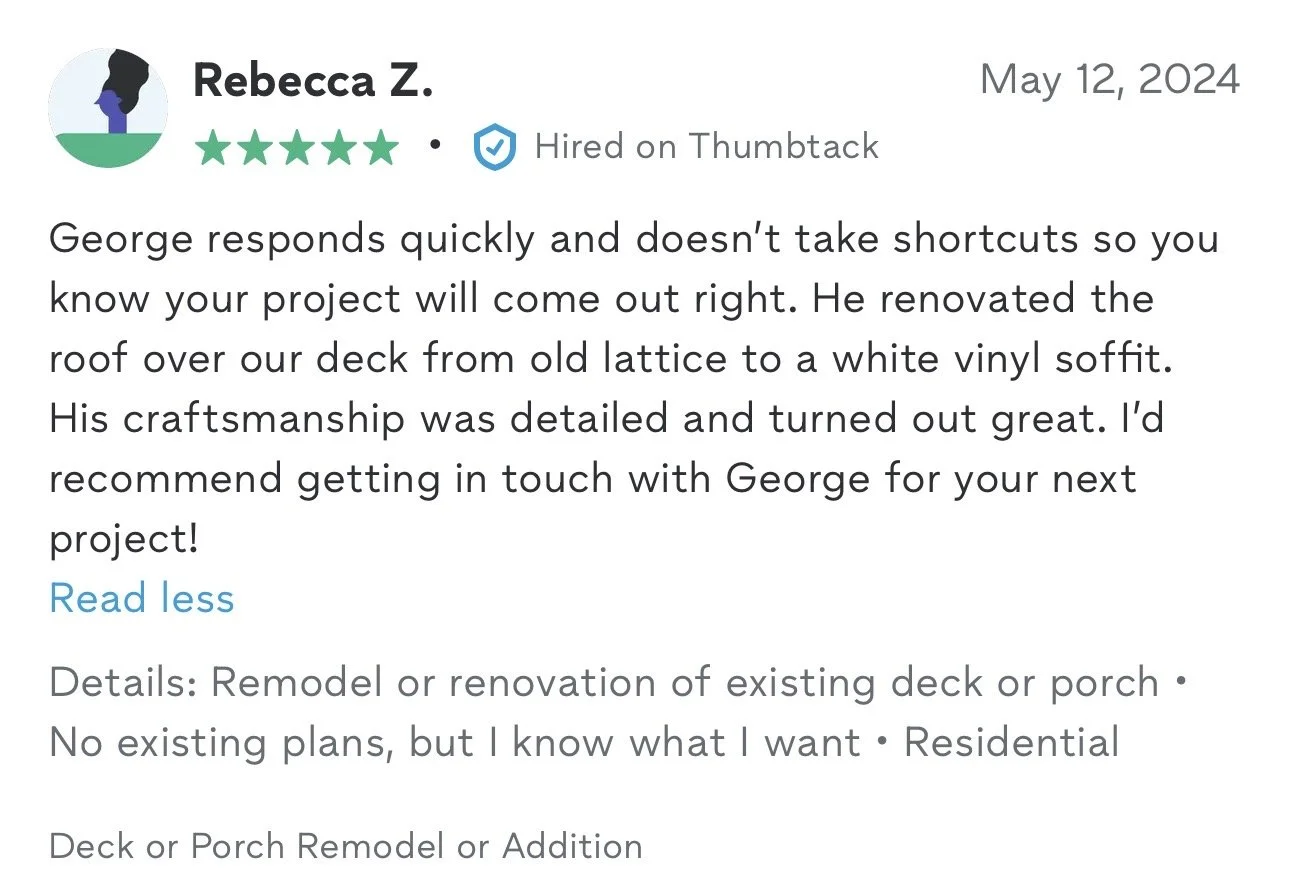 Review profile of Rebecca Z. hired on Thumbtack on May 12, 2024, with a 5-star rating, praising George for responding quickly and doing quality work renovating a roof over a deck from old lattice to white vinyl soffit, recommending him for future pro