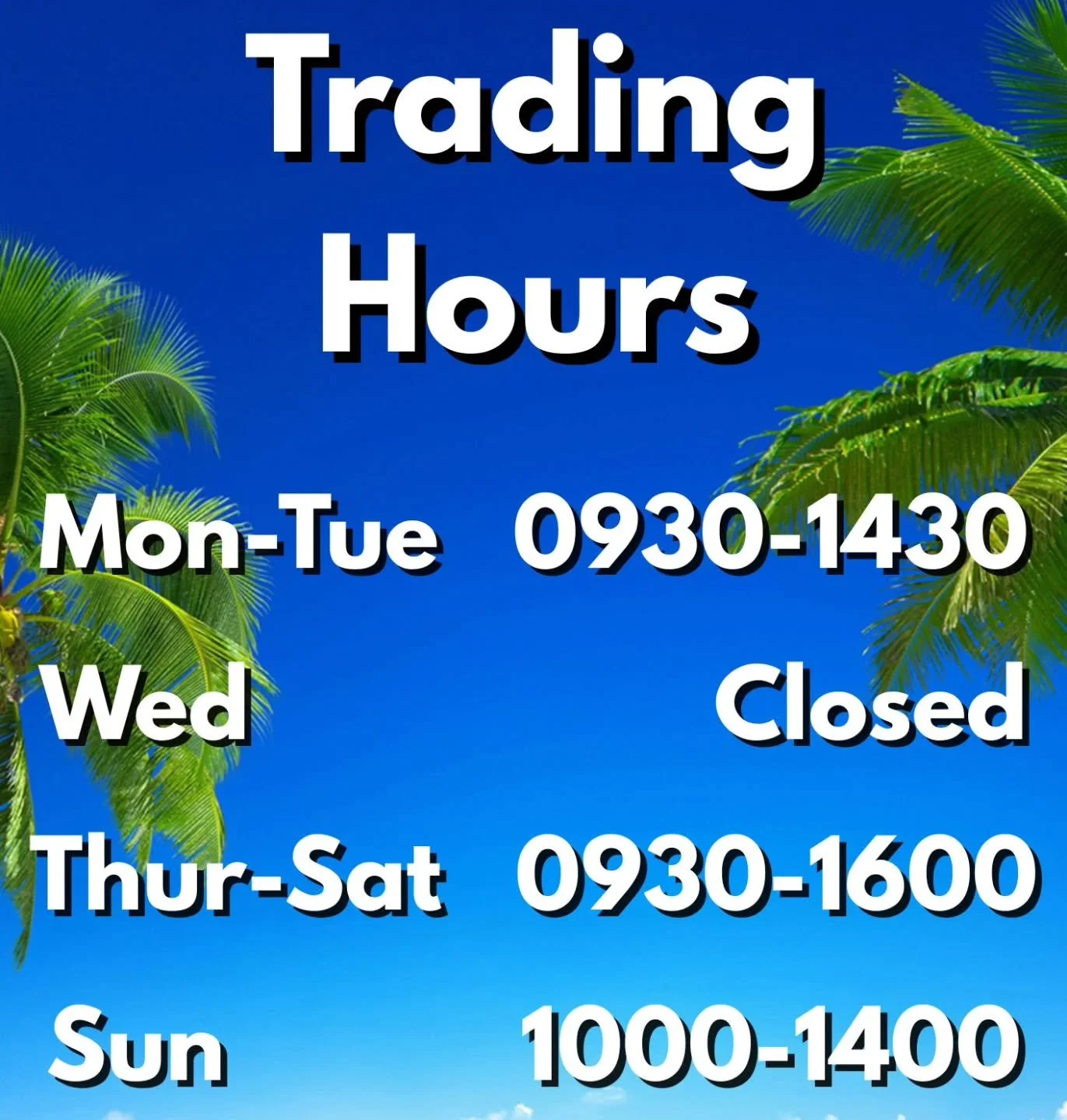 New Trading hours 🏝
Now that the holiday rush has settled down a bit, it's time to give myself a day off 🤪