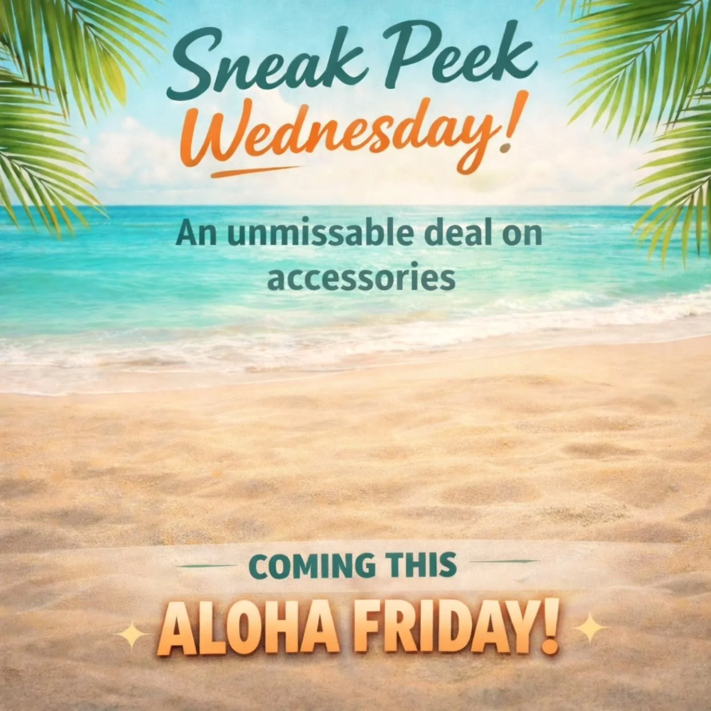 Sneak peak Wednesday! An awesome deal on accessories is coming this Aloha Friday 🌺