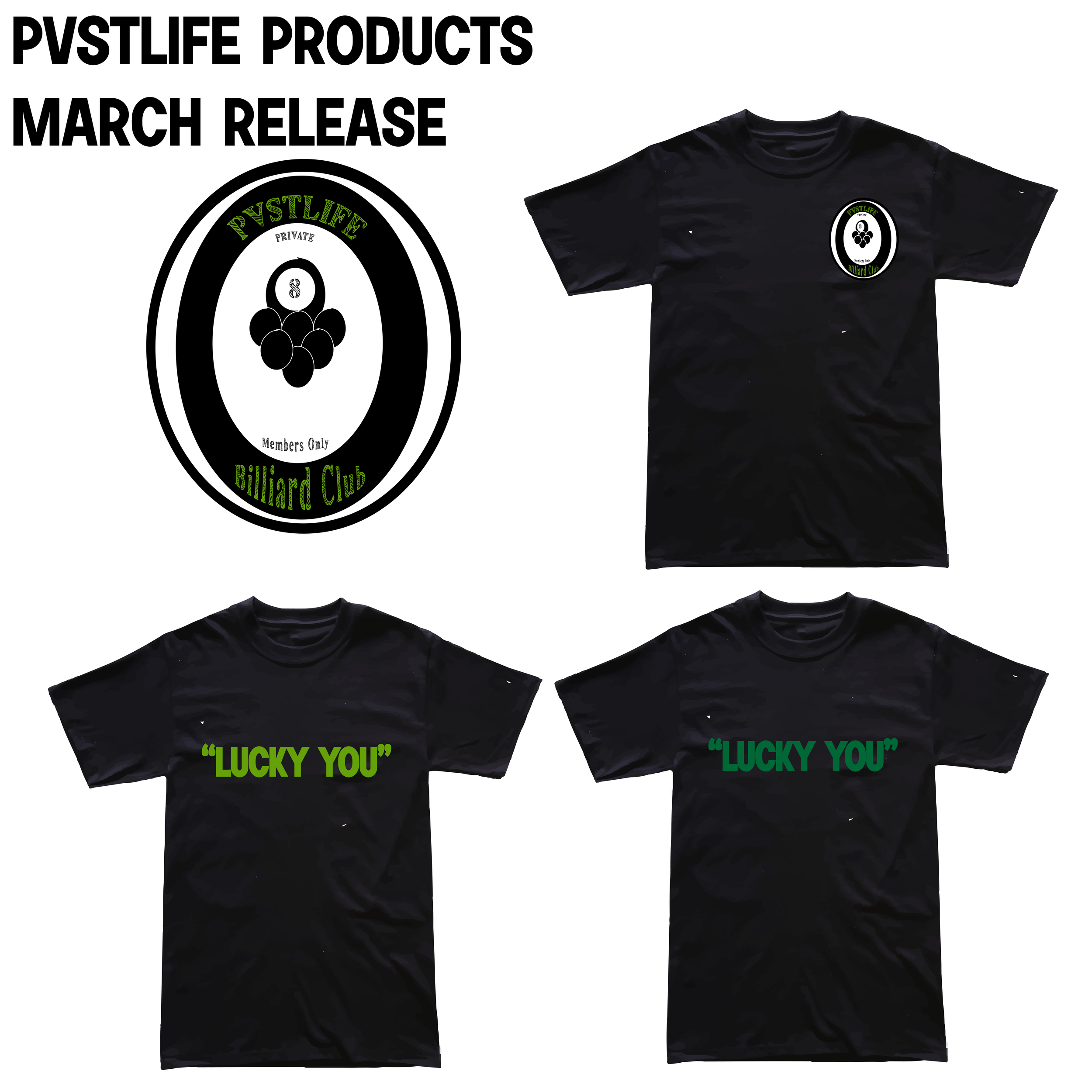 Black t-shirts featuring a green and black logo for PVSTLIFE Billiard Club, with one shirt displaying the quote 'LUCKY YOU' in green text. The logo has a pool ball with the number 8, surrounded by the club's name and other text. The image announces t