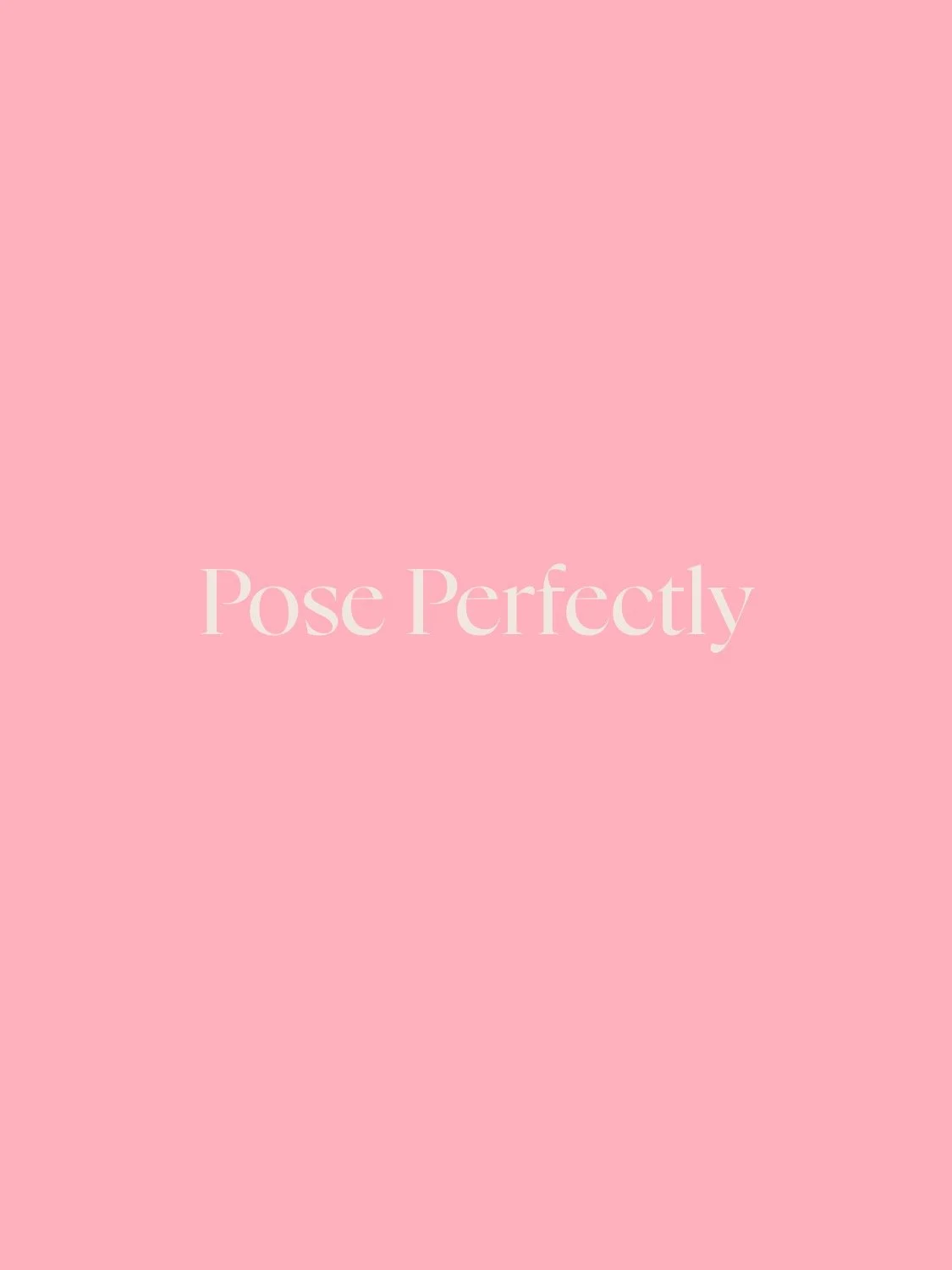 Pink background with the words "Pose Perfectly" in white text centered.