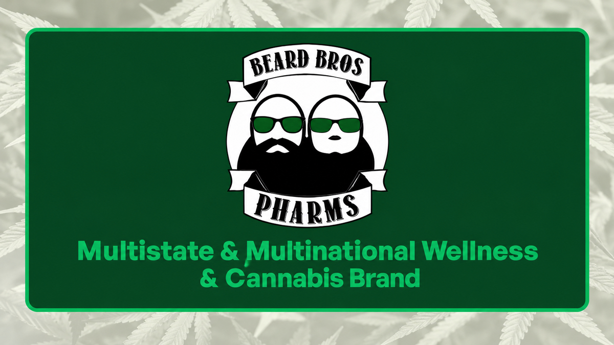 Logo of Beard Bros Pharms featuring two bearded men wearing sunglasses with cannabis leaves in the background. Text reads, "Multistate & Multinational Wellness & Cannabis Brand."